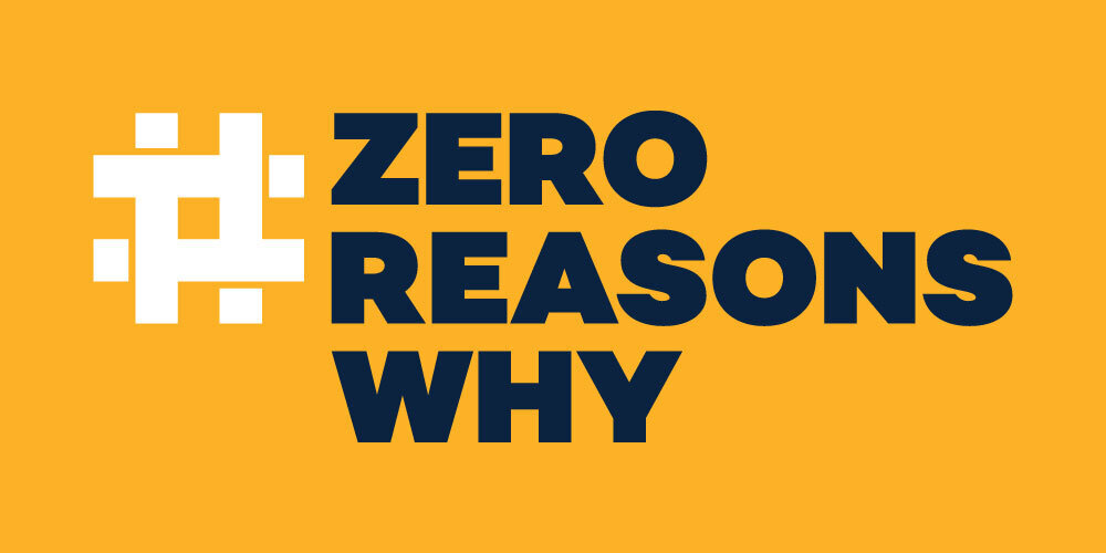 Zero Reasons Why 